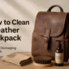 Clean a Leather Backpack Without Damaging the Finish